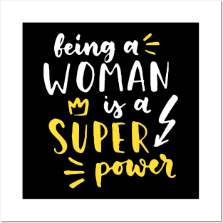 Being A Woman Is A Super Power Feminism Women Posters and Art